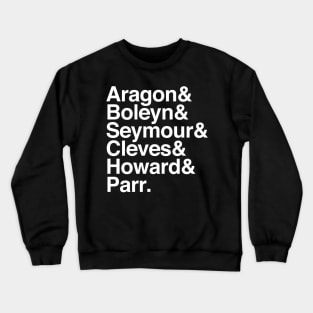 Henry VIII Wives Names List Design Crewneck Sweatshirt